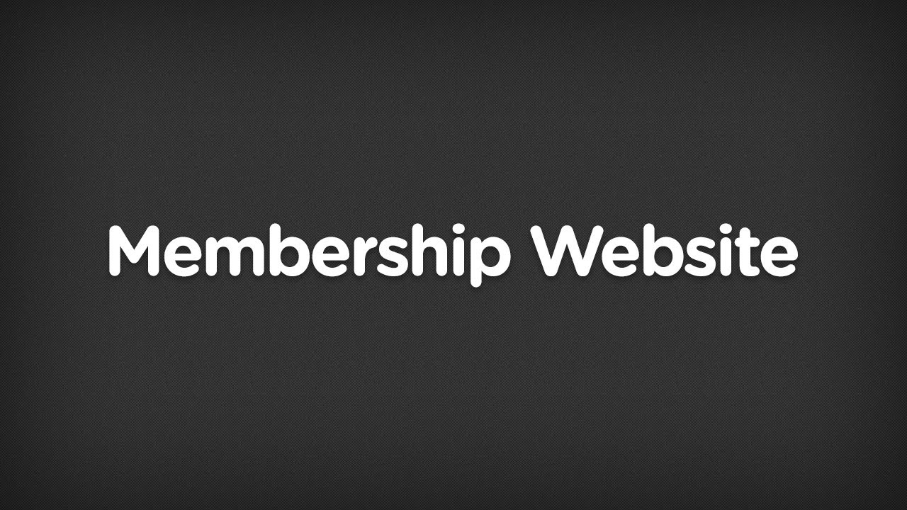 Creating a membership website