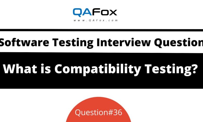 Compatibility testing